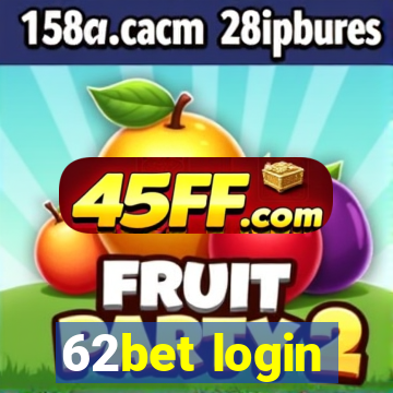62bet login